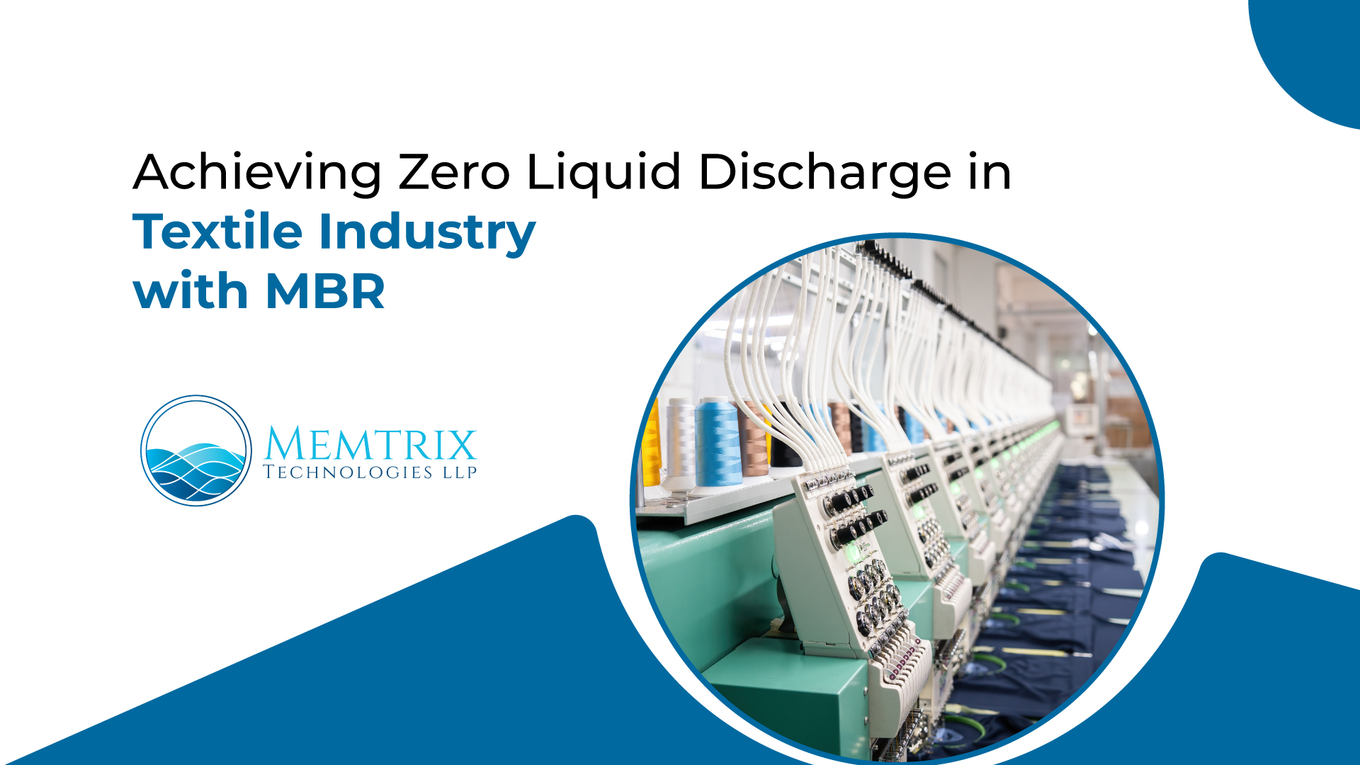 Achieving Zero Liquid Discharge in Textile Industry with MBR - Memtrix ...