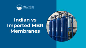 Indian Vs Imported MBR Membrane